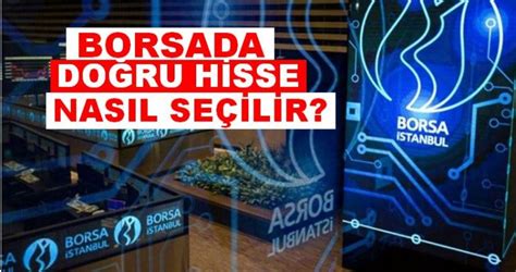 Borsa İçin Doğru Hisse Senedi Seçimi